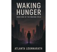 The Waking Cycle: Book One - Waking Hunger