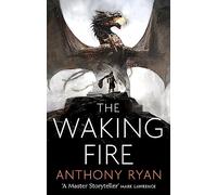 The Waking Fire: Anthony Ryan: Book One of Draconis Memoria
