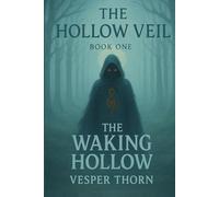 The Waking Hollow: 1
