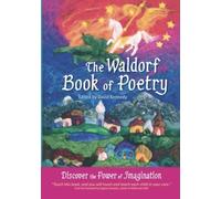The Waldorf Book of Poetry: Discover the Power of Imagination by David Kennedy (2012-11-11)