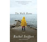 The Walk Home: A Novel