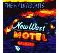 The Walkabouts - New West Motel