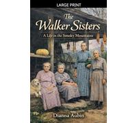The Walker Sisters: A Life in the Smoky Mountains: 2