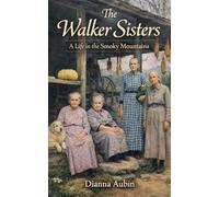 The Walker Sisters: A Life in the Smoky Mountains: 2