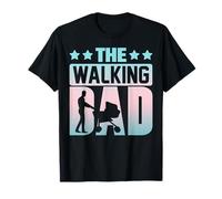 The Walking Dad Funny New Genitori Padri Sayings Fun Dads Maglietta