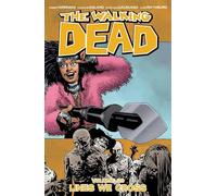 The Walking Dead Volume 29: Lines We Cross by Robert Kirkman