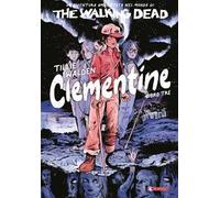 The walking dead: Clementine. Vol. 3