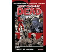 The walking dead. Corrotti nel profondo (Vol. 31)