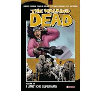 The walking dead. I limiti che superiamo (Vol. 29)