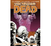 Robert Kirkman Carlos Tril The Walking Dead Volume 10: What We Beco (Tascabile)
