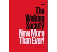 The Walking Society: Now More Than Ever!