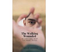 The WALKING WOUNDED
