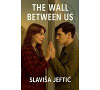 The Wall Between Us