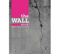 The Wall Book. History. Art. multimedia - [Con-Fine]