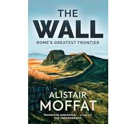 Alistair Moffat The Wall (Tascabile)