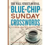 The Wall Street Journal Blue-Chip Sunday Crosswords: 72 AA Puzzles