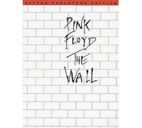 Pink Floyd: The Wall Guitar Tab Edition by Roger Waters