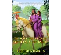 The Wall, The Flower, The Petal and The Knight