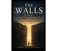 The Walls: Between Belonging and Belief