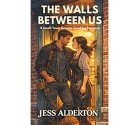 The Walls Between Us: A Small-Town Grumpy Sunshine Romance