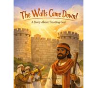 The Walls Came Down! | A Story About Trusting God