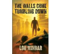 The Walls Come Tumbling Down