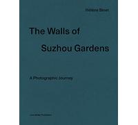 The Walls of Suzhou Gardens: A Photographic Journey