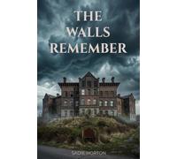 The Walls Remember