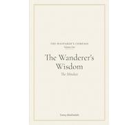 The Wanderer's Wisdom: The Mindset