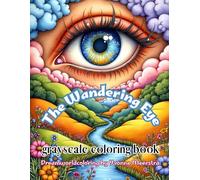the wandering eye: 73 Surreal Illustrations of Visionary Fantasy Worlds to Color