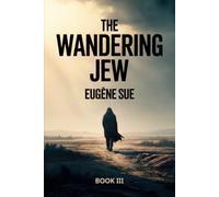 The Wandering Jew - Book 3: A New Translation
