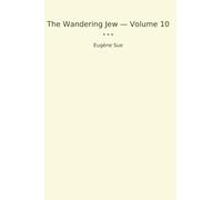 The Wandering Jew - Volume 10
