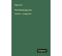 The Wandering Jew: Volume 8 - in large print