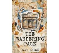 The Wandering Page: A Sweet and Realistic Contemporary Romance with a Cinnamon Roll Hero and a Happily Ever After