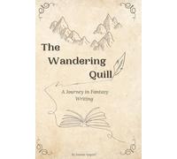 The Wandering Quill: A Journey in Fantasy Writing