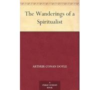 The Wanderings of a Spiritualist