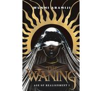 Wunmi Aramiji The Waning (Tascabile) Age of Realignment