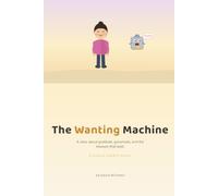 The Wanting Machine