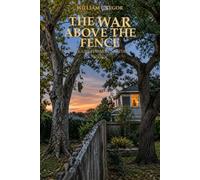 The War Above The Fence: Claire Harmon Mystery book 8