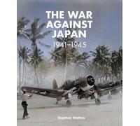The War Against Japan: 1941-1945
