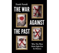 Frank Furedi The War Against the Past (Copertina rigida)