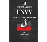 The War Againts ENVY: The Battle For Contentment