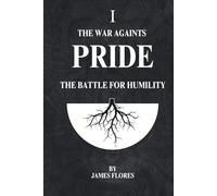 The War Againts PRIDE: The Battle For Humility
