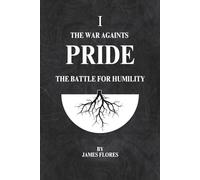 The War Againts PRIDE: The Battle For Humility