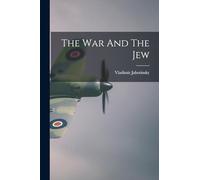 Vladimir Jabotinsky The War And The Jew (Tascabile)
