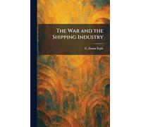 The War and the Shipping Industry