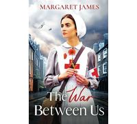 The War Between Us: An emotional and romantic WW1 saga