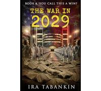 The War in 2029: You call this a win?