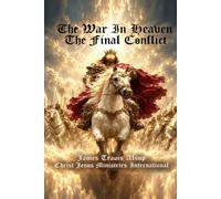 The War In Heaven: The Final Conflict