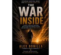 The War Inside: Escaping Survival Mode and Reclaiming Your Life